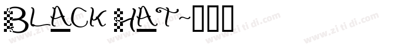 Black Hat字体转换